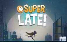 DC Super Hero Girls: Super Late